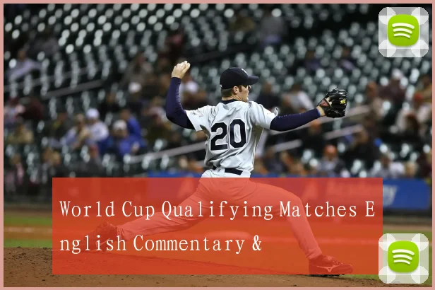 World Cup Qualifying Matches English Commentary &